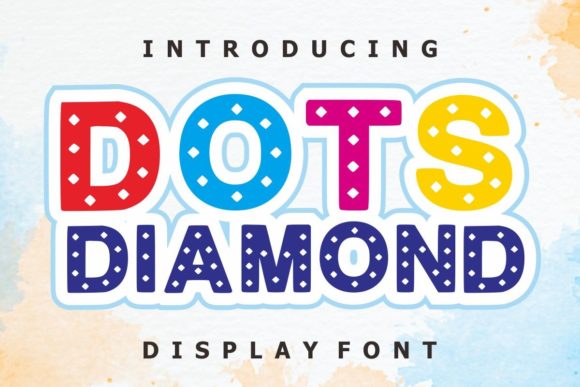 Dots Diamond: The Friendly Display Font for Small Business Brands