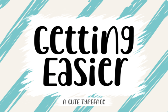 Getting Easier: A Friendly Display Font for Your Brand